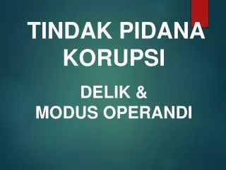 PPT - Tindak Pidana KORUPSI PowerPoint Presentation, Free Download - ID ...