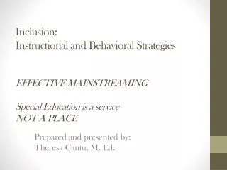 Prepared and presented by: Theresa Cantu, M. Ed.