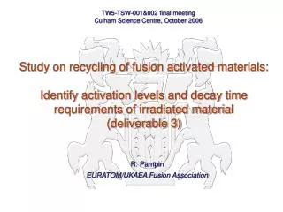 R. Pampin EURATOM/UKAEA Fusion Association