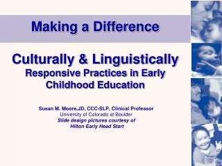 Making a Difference Culturally &amp; Linguistically Responsive Practices in Early Childhood Education