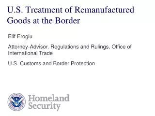 U.S. Treatment of Remanufactured Goods at the Border