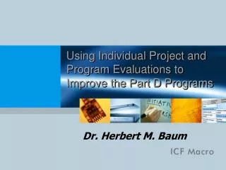 Using Individual Project and Program Evaluations to Improve the Part D Programs