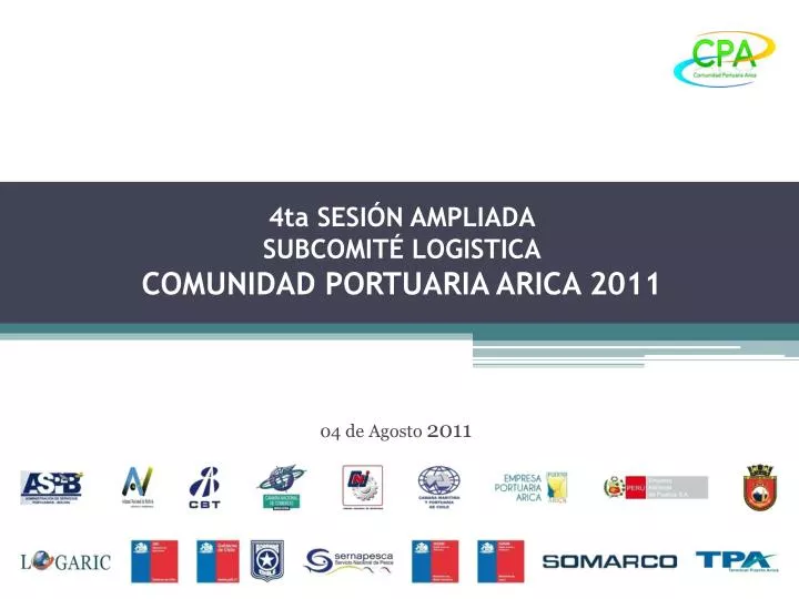 4ta sesi n ampliada subcomit logistica comunidad portuaria arica 2011