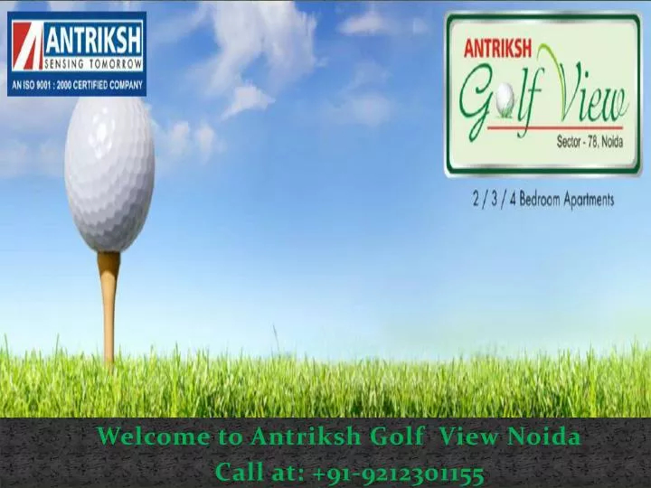 welcome to a ntriksh golf view noida call at 91 9212301155