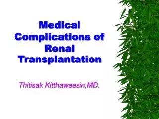 Medical Complications of Renal Transplantation
