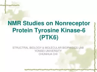 NMR Studies on Nonreceptor Protein Tyrosine Kinase-6 (PTK6)