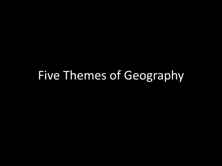 five themes of geography