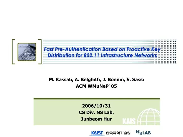 fast pre authentication based on proactive key distribution for 802 11 infrastructure networks