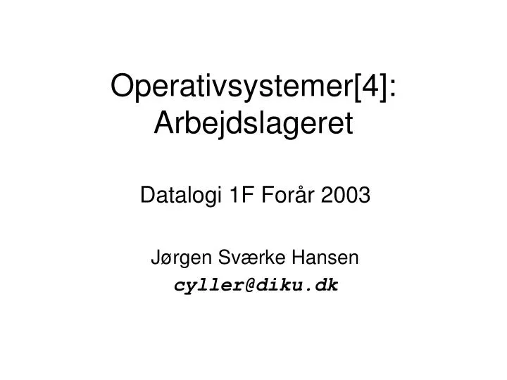 operativsystemer 4 arbejdslageret