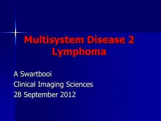 Multisystem Disease 2 Lymphoma