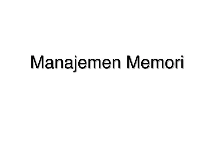 manajemen memori