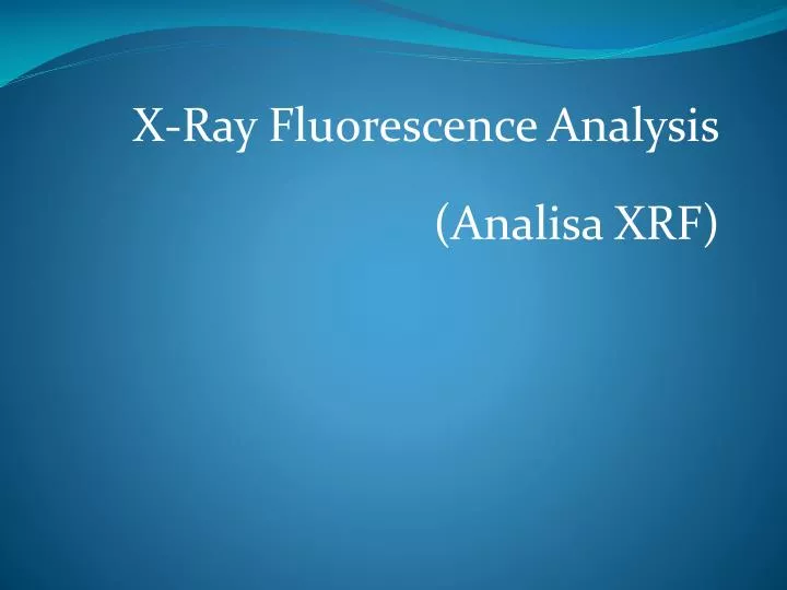 x ray fluorescence analysis analisa xrf