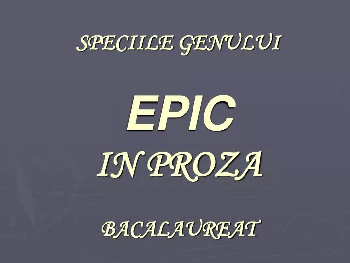 speciile genului epic in proza bacalaureat