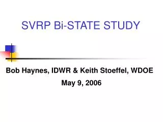 SVRP Bi-STATE STUDY