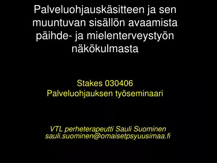 vtl perheterapeutti sauli suominen sauli suominen@omaisetpsyuusimaa fi