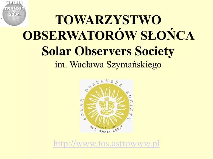 towarzystwo obserwator w s o ca solar observers society im wac awa szyma skiego