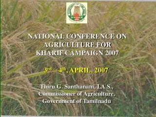 NATIONAL CONFERENCE ON AGRICULTURE FOR KHARIF CAMPAIGN 2007