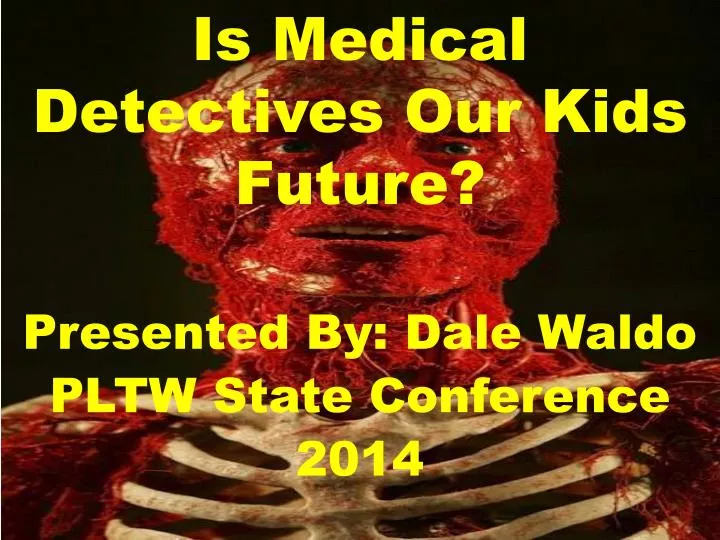 is medical detectives our kids future