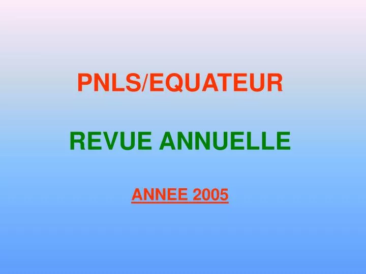 pnls equateur revue annuelle annee 2005