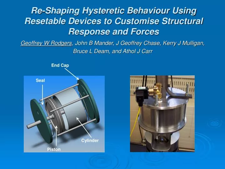 re shaping hysteretic behaviour using resetable devices to customise structural response and forces