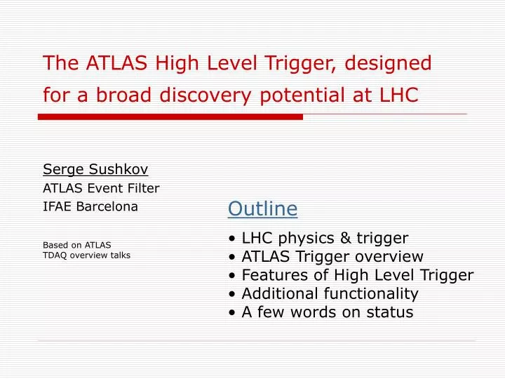 the atlas high level trigger designed for a broad discovery potential at lhc