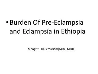 Burden Of Pre-Eclampsia and Eclampsia in Ethiopia