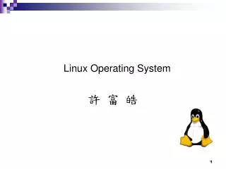 Linux Operating System ? ? ?