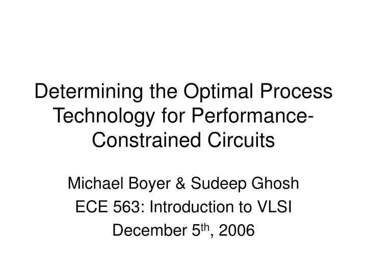 determining the optimal process technology for performance constrained circuits