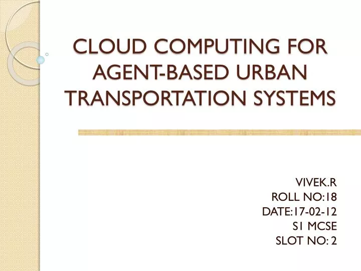 cloud computing for agent based urban transportation systems