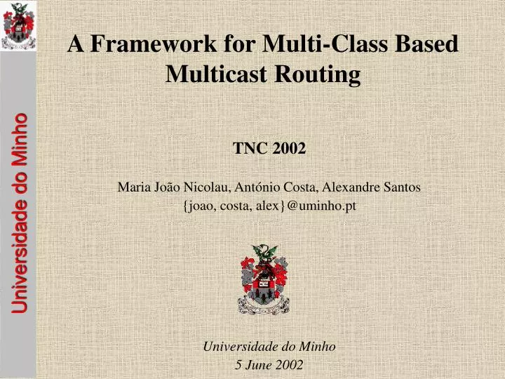 a framework for multi class based multicast routing
