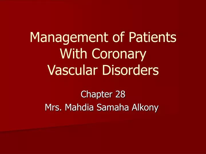 management of patients with coronary vascular disorders