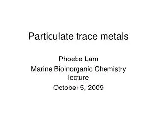 Particulate trace metals