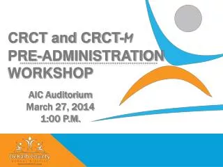 CRCT and CRCT- M PRE-ADMINISTRATION WORKSHOP