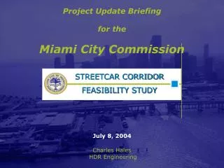Project Update Briefing for the Miami City Commission