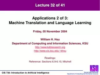 Friday, 05 November 2004 William H. Hsu Department of Computing and Information Sciences, KSU