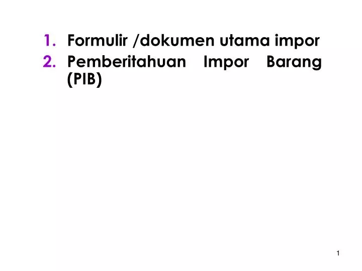 formulir dokumen utama impor pemberitahuan impor barang pib