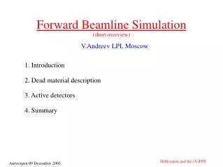 Forward Beamline Simulation (short overview)