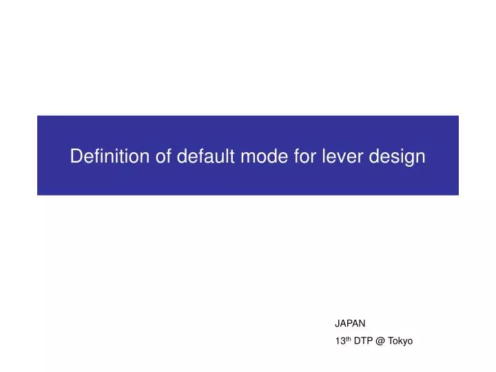 definition of default mode for lever design