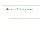 Memory Management - slide 1