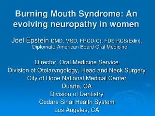 Burning Mouth Syndrome: An evolving neuropathy in women
