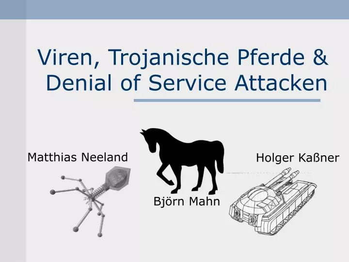 viren trojanische pferde denial of service attacken