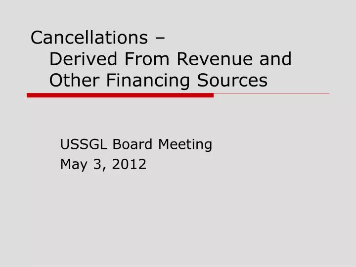 cancellations derived from revenue and other financing sources