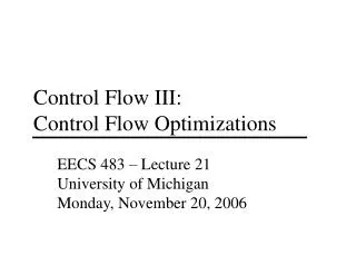 Control Flow III: Control Flow Optimizations
