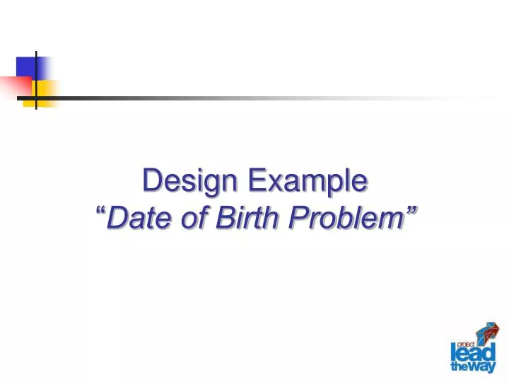 design example date of birth problem