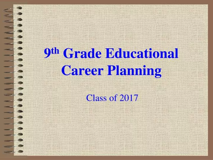 9 th grade educational career planning