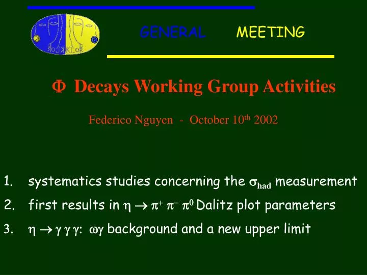 f decays working group activities
