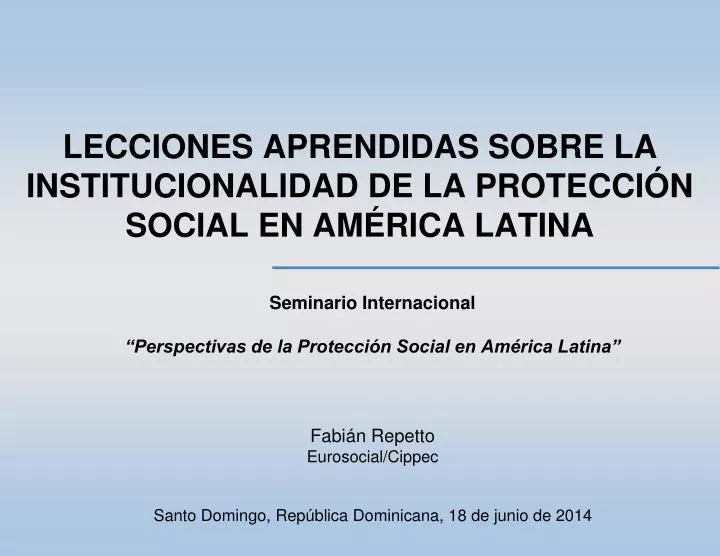 lecciones aprendidas sobre la institucionalidad de la protecci n social en am rica latina