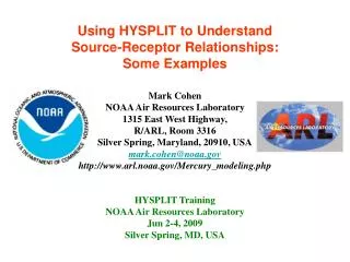 Using HYSPLIT to Understand Source-Receptor Relationships: Some Examples
