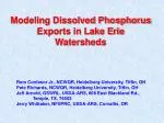Modeling Dissolved Phosphorus Exports in Lake Erie Watersheds - slide 1
