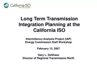 Long Term Transmission Integration Planning at the California ISO